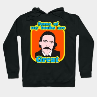 Robert Louis Stevenson - Some Of My Books Are Great Hoodie